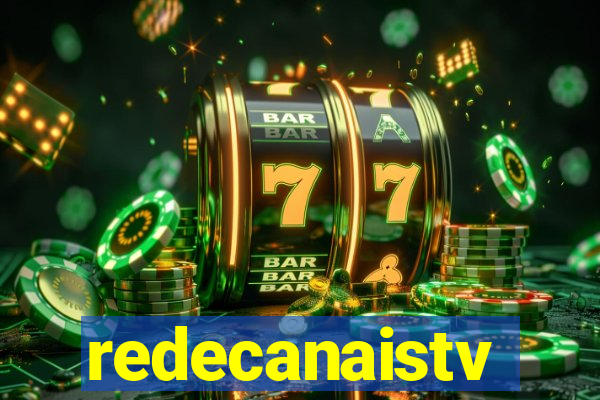 redecanaistv