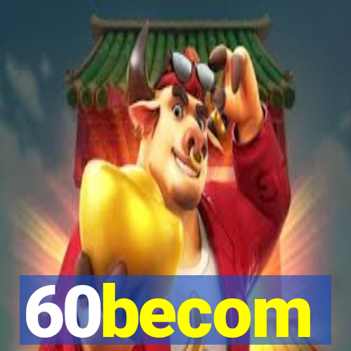 60becom