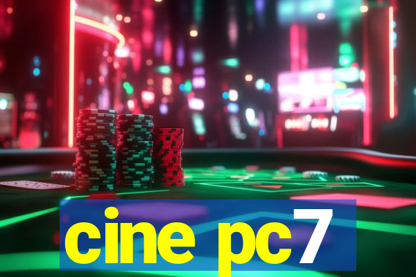 cine pc7