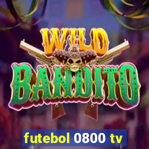 futebol 0800 tv