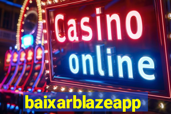 baixarblazeapp