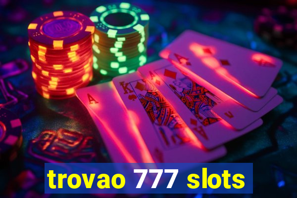 trovao 777 slots