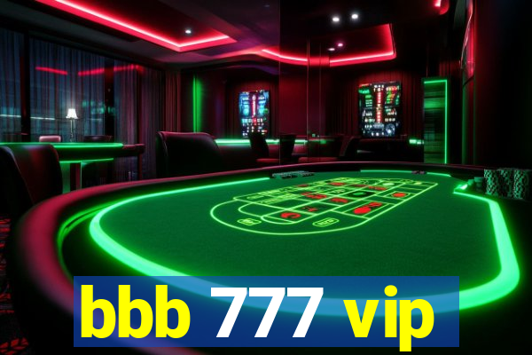 bbb 777 vip