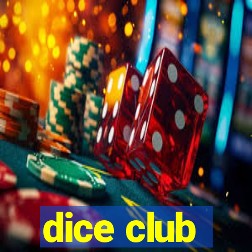 dice club