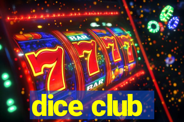 dice club