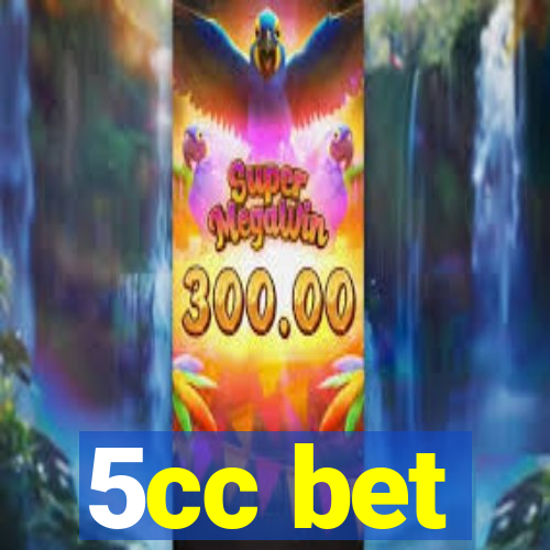 5cc bet