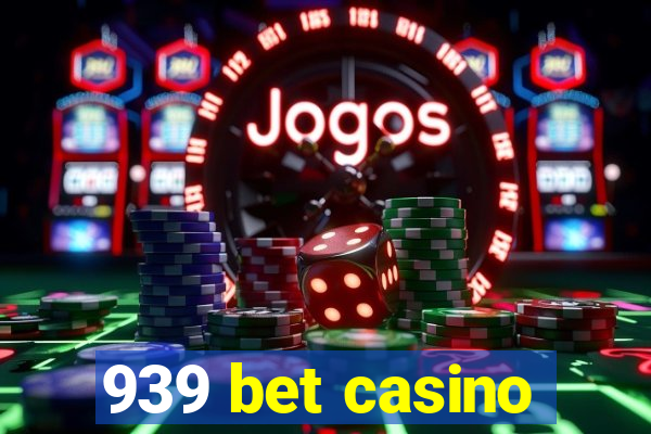 939 bet casino