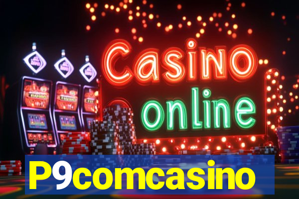 P9comcasino