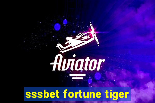 sssbet fortune tiger