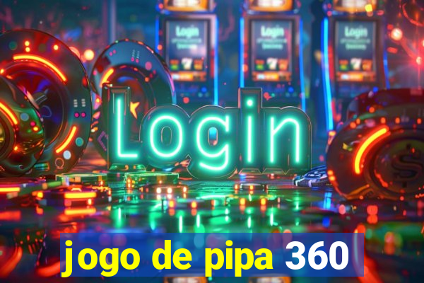 jogo de pipa 360