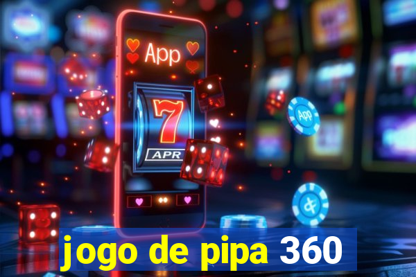 jogo de pipa 360