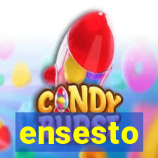 ensesto