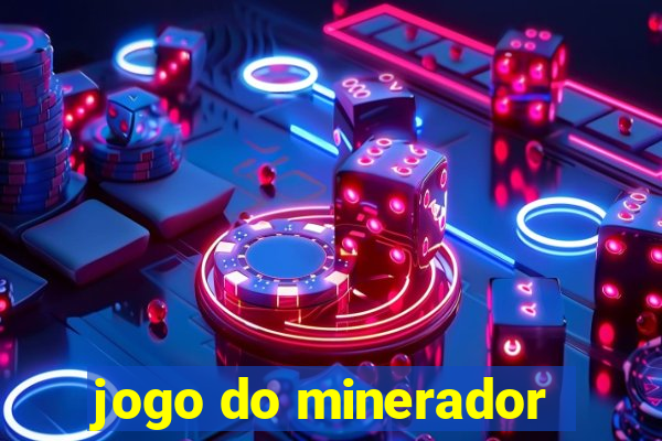 jogo do minerador