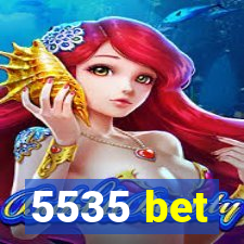 5535 bet