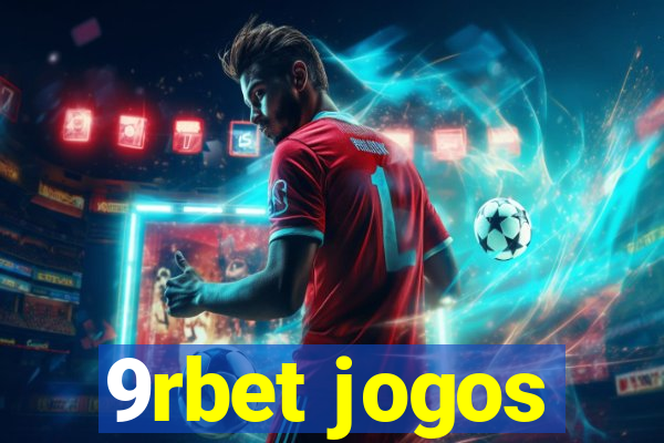 9rbet jogos