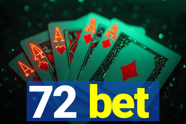 72 bet