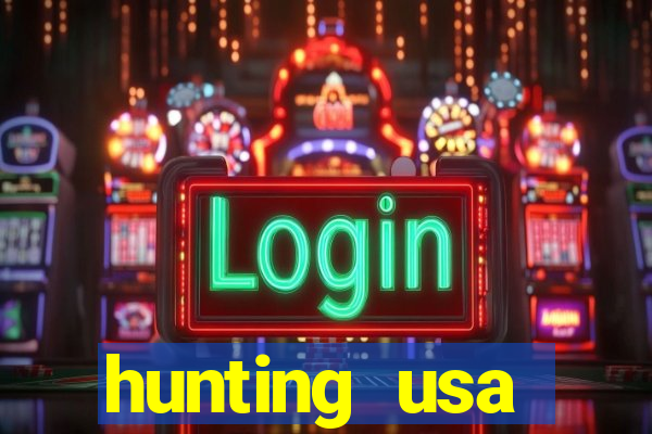 hunting usa dinheiro infinito