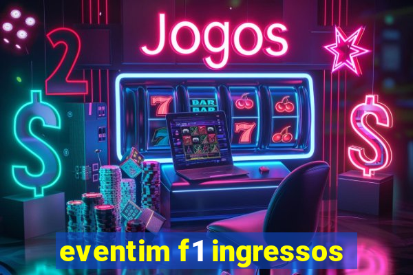 eventim f1 ingressos