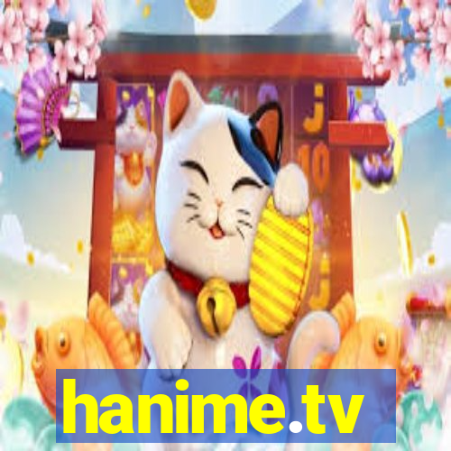 hanime.tv