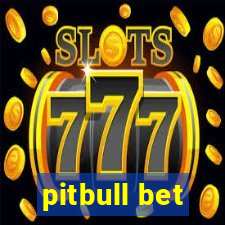 pitbull bet