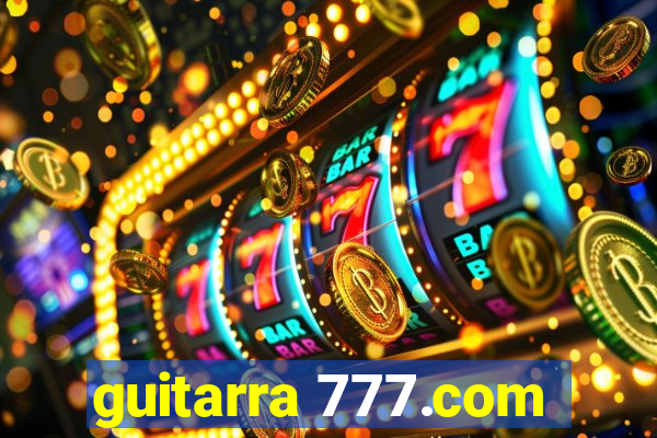 guitarra 777.com