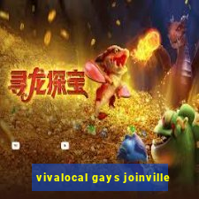 vivalocal gays joinville