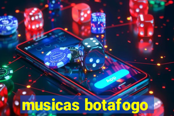 musicas botafogo