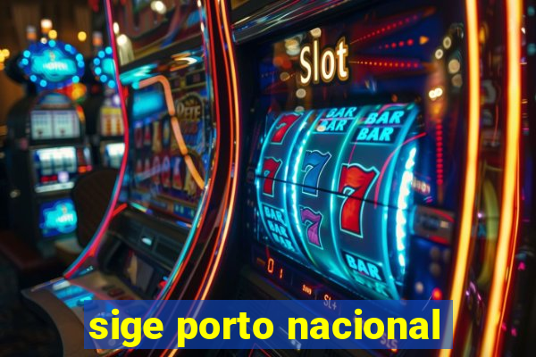 sige porto nacional