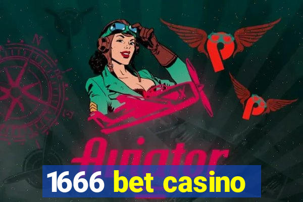 1666 bet casino