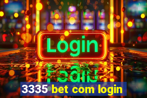 3335 bet com login