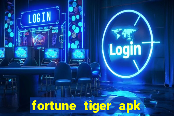 fortune tiger apk dinheiro infinito