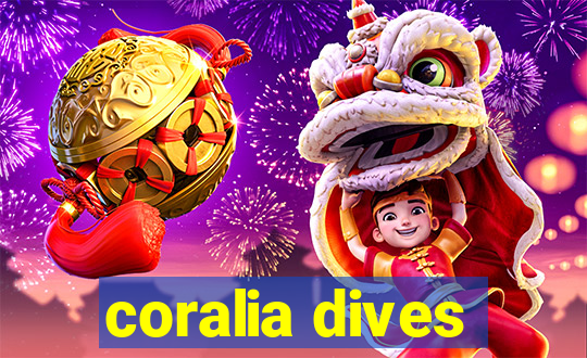 coralia dives