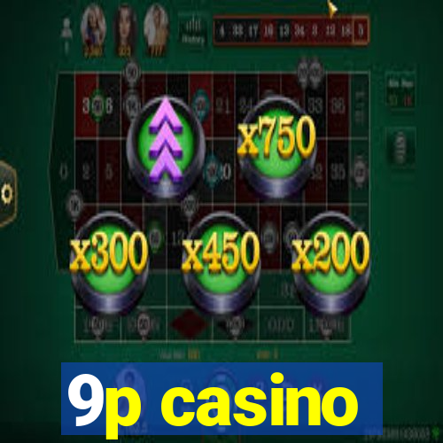 9p casino