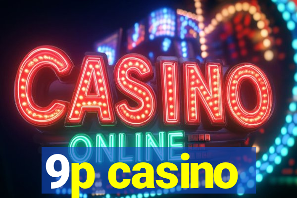 9p casino