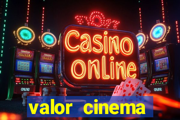 valor cinema shopping paralela