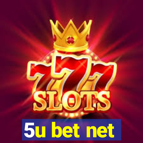 5u bet net