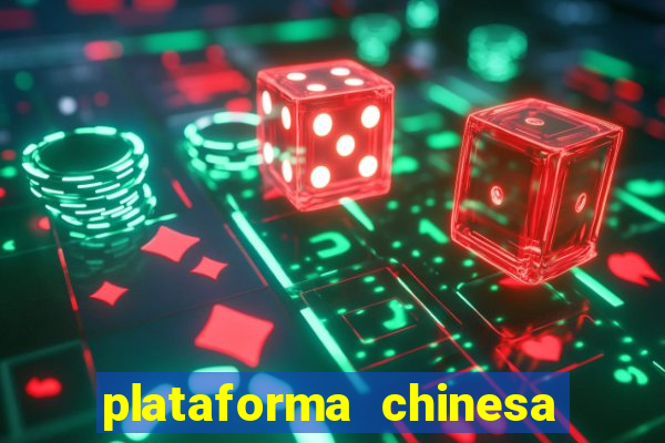 plataforma chinesa do tigrinho