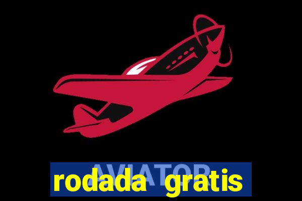 rodada gratis estrela bet