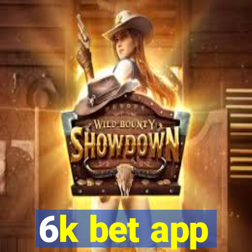 6k bet app