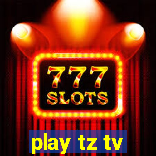 play tz tv