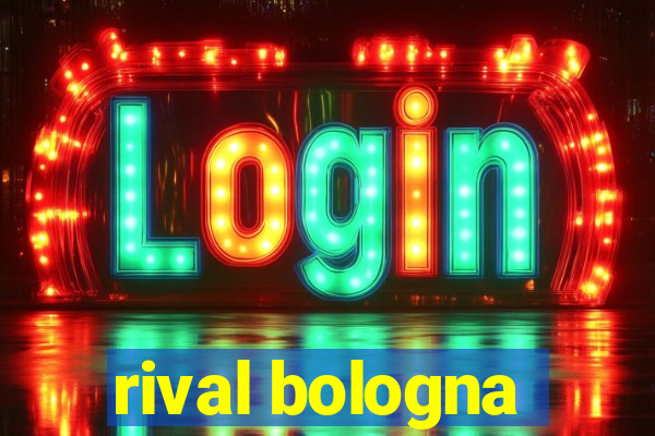 rival bologna