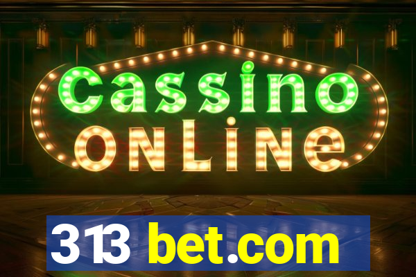 313 bet.com