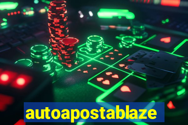 autoapostablaze