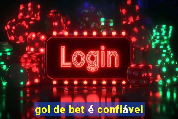 gol de bet é confiável