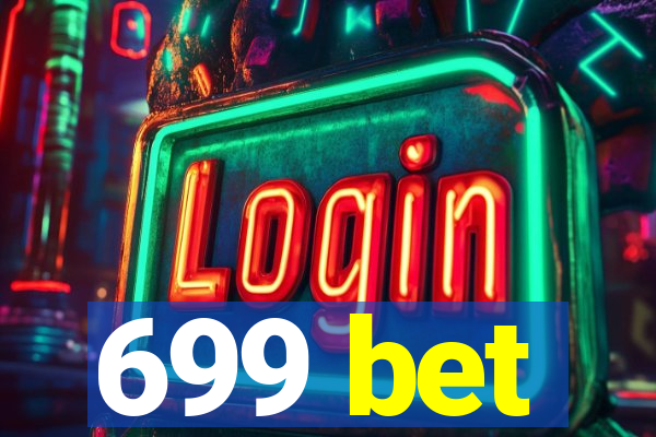 699 bet