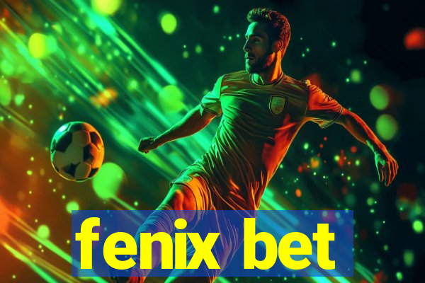 fenix bet