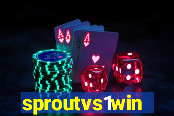 sproutvs1win