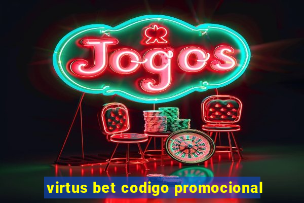 virtus bet codigo promocional