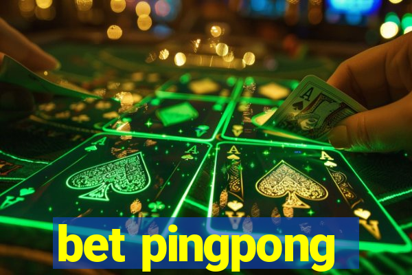 bet pingpong