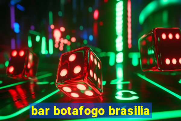 bar botafogo brasilia